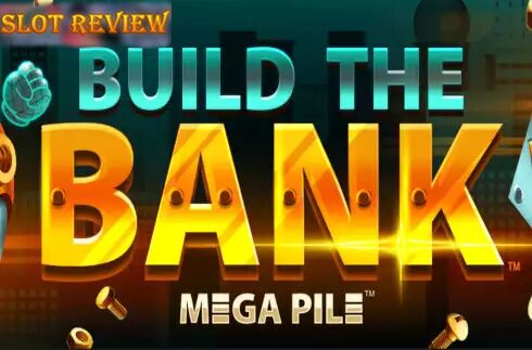 Build the Bank slot